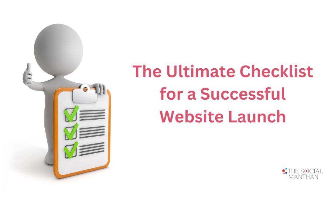 The Ultimate Checklist for a Successful Website Launch