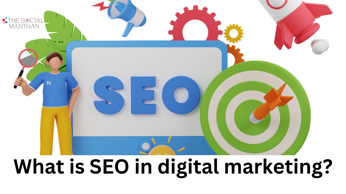 What is SEO in digital marketing?